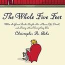 The Whole Five Feet by Christopher R. Beha