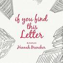 If You Find This Letter by Hannah Brencher