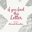 If You Find This Letter by Hannah Brencher