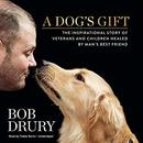 A Dog's Gift by Bob Drury