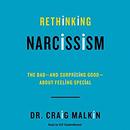 Rethinking Narcissism by Craig Malkin