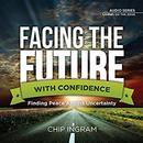 Facing the Future by Chip Ingram