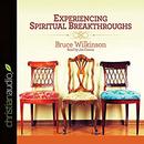 Experiencing Spiritual Breakthroughs by Bruce Wilkinson
