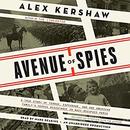 Avenue of Spies by Alex Kershaw