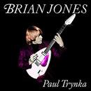 Brian Jones: The Making of the Rolling Stones by Paul Trynka