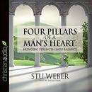 Four Pillars of a Man's Heart by Stu Weber