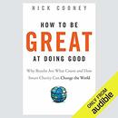 How to Be Great at Doing Good by Nick Cooney