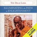 Illuminating the Path to Enlightenment by His Holiness the Dalai Lama