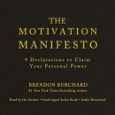 The Motivation Manifesto by Brendon Burchard