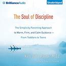 The Soul of Discipline by Kim John Payne