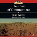 The Cost of Commitment by John White