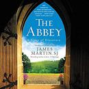 The Abbey: A Story of Discovery by James Martin