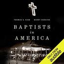 Baptists in America: A History by Thomas S. Kidd
