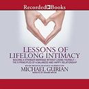 Lessons of Lifelong Intimacy by Michael Gurian