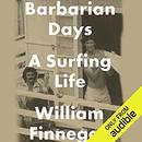 Barbarian Days: A Surfing Life by William Finnegan