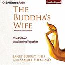 The Buddha's Wife: The Path of Awakening Together by Janet Surrey
