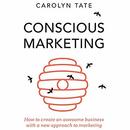 Conscious Marketing by Carolyn Tate