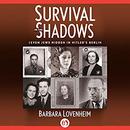 Survival in the Shadows by Barbara Lovenheim