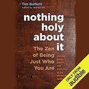 Nothing Holy About It by Tim Burkett