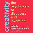 Creativity: The Psychology of Discovery and Invention by Mihaly Csikszentmihalyi