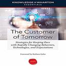 The Customer of Tomorrow by Knowledge at Wharton