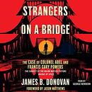 Strangers on a Bridge by James Donovan