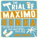 The Trial of Maximo Bonga by John Harris