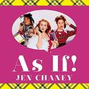 As If!: The Oral History of Clueless by Jen Chaney