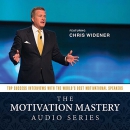 The Motivation Mastery Audio Series by Chris Widener