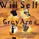 Grey Area by Will Self