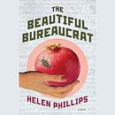 The Beautiful Bureaucrat by Helen Phillips