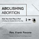 Abolishing Abortion by Frank Pavone