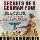 Secrets of a German POW by Brian Brinkworth