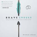 Brave Enough by Nicole Unice