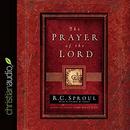 The Prayer of the Lord by R.C. Sproul