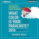 What Color is Your Parachute? 2016 by Richard Bolles