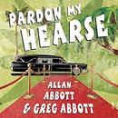 Pardon My Hearse by Allan Abbott