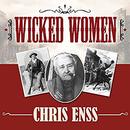 Wicked Women by Chris Enss