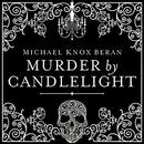 Murder by Candlelight by Michael Knox Beran