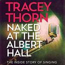 Naked at the Albert Hall by Tracey Thorn