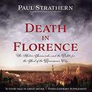 Death in Florence by Paul Strathern