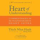 The Heart of Understanding, Twentieth Anniversary Edition by Thich Nhat Hanh