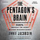 The Pentagon's Brain by Annie Jacobsen