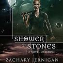 Shower of Stones: A Novel of Jeroun by Zachary Jernigan