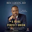 A More Perfect Union by Ben Carson