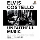 Unfaithful Music & Disappearing Ink by Elvis Costello