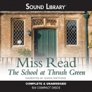 The School at Thrush Green by Miss Read