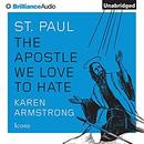 St. Paul: The Apostle We Love to Hate: Icons by Karen Armstrong