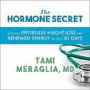 The Hormone Secret by Tami Meraglia