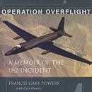 Operation Overflight by Francis Gary Powers